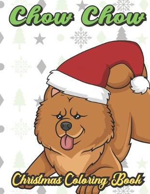 Book cover for Chow Chow Christmas Coloring Book