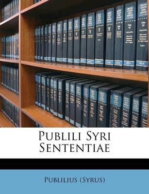 Book cover for Publili Syri Sententiae