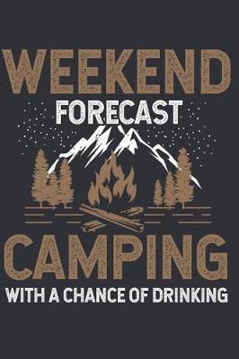 Book cover for Weekend Forecast Camping with a Chance of Drinking