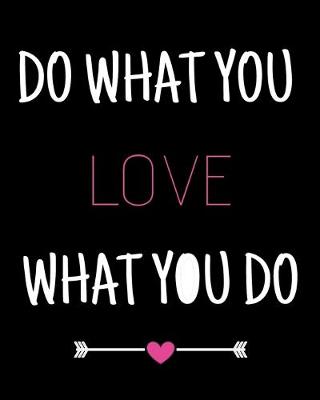 Book cover for Do What You Love What You Do