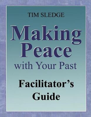 Book cover for Making Peace with Your Past Facilitator's Guide