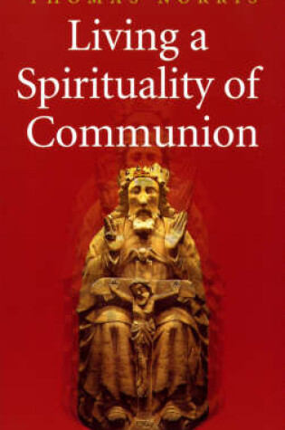 Cover of Living a Spirituality of Communion