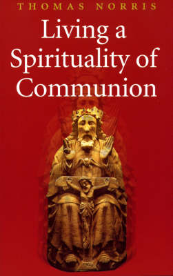 Book cover for Living a Spirituality of Communion