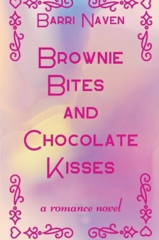 Cover of Brownie Bites and Chocolate Kisses