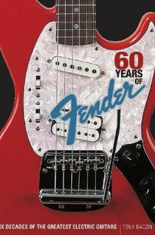 Cover of 60 Years of Fender
