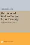 Book cover for The Collected Works of Samuel Taylor Coleridge, Volume 4 (Part I)