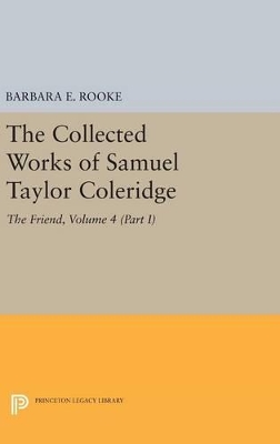 Book cover for The Collected Works of Samuel Taylor Coleridge, Volume 4 (Part I)