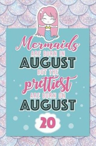 Cover of Mermaids Are Born In August But The Prettiest Are Born On August 20