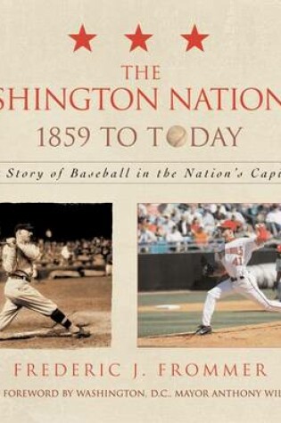 Cover of The Washington Nationals 1859 to Today