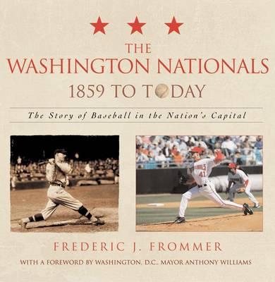 Book cover for The Washington Nationals 1859 to Today