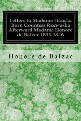 Book cover for Letters to Madame Hanska Born Countess Rzewuska Afterward Madame Honore de Balzac 1833-1846