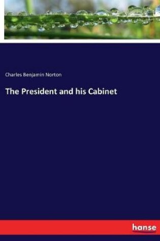 Cover of The President and his Cabinet