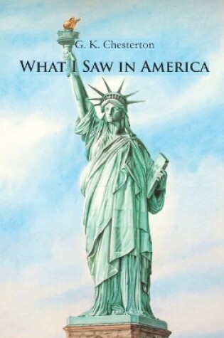 Cover of What I Saw in America (Annotated)
