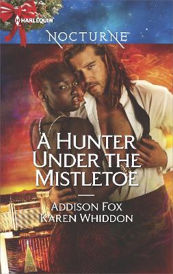 Book cover for A Hunter Under The Mistletoe/All Is Bright/Heat Of A Helios