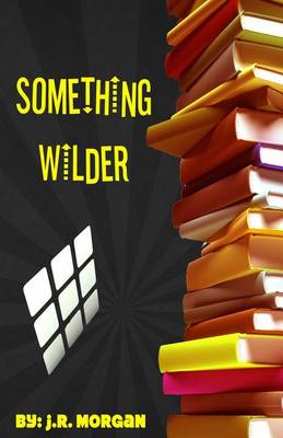 Book cover for Something Wilder