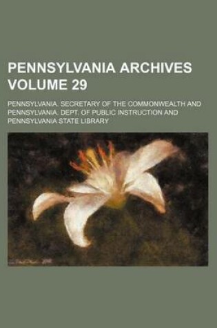 Cover of Pennsylvania Archives Volume 29
