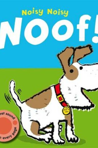 Cover of Noisy Noisy Woof!