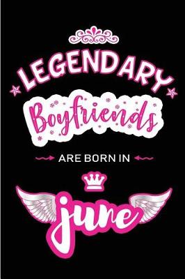 Book cover for Legendary Boyfriends are born in June