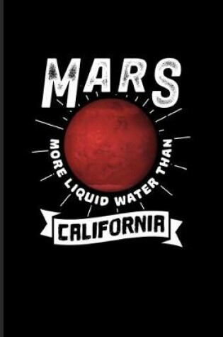 Cover of Mars More Liquid Water Than California