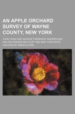 Cover of An Apple Orchard Survey of Wayne County, New York