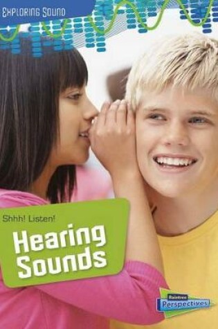 Cover of Shhh Listen!: Hearing Sounds (Exploring Sound)