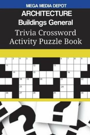 Cover of ARCHITECTURE Buildings General Trivia Crossword Activity Puzzle Book