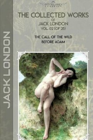 Cover of The Collected Works of Jack London, Vol. 02 (of 25)