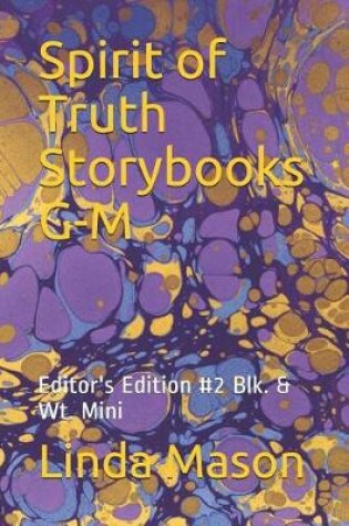 Cover of Spirit of Truth Storybooks G-M