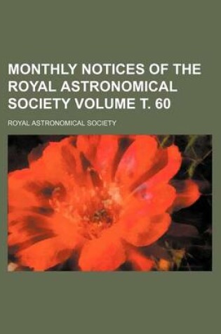 Cover of Monthly Notices of the Royal Astronomical Society Volume . 60