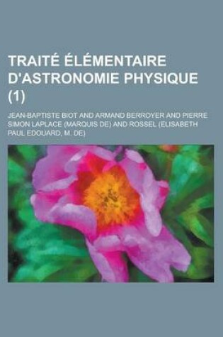 Cover of Traite Elementaire D'Astronomie Physique (1)