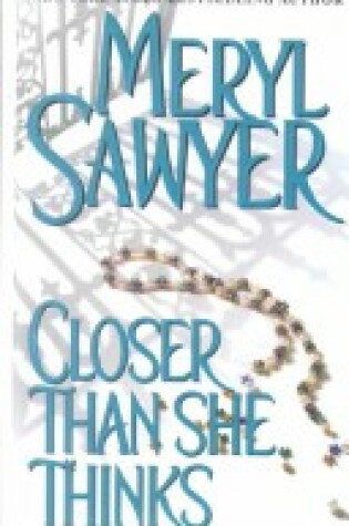 Cover of Closer Than She Thinks
