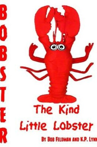 Cover of Bobster the Kind Little Lobster