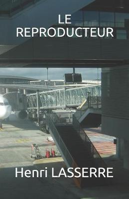 Book cover for Le Reproducteur