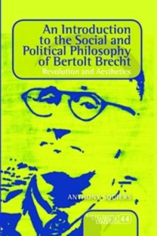 Cover of An Introduction to the Social and Political Philosophy of Bertolt Brecht