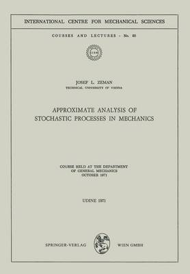 Book cover for Approximate Analysis of Stochastic Processes in Mechanics