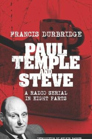 Cover of Paul Temple and Steve (Scripts of the radio serial)