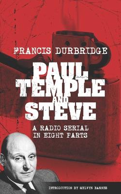 Book cover for Paul Temple and Steve (Scripts of the radio serial)