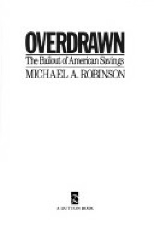 Cover of Robinson Michael A. : Overdrawn (Hbk)