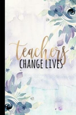Cover of Teachers Change Lives