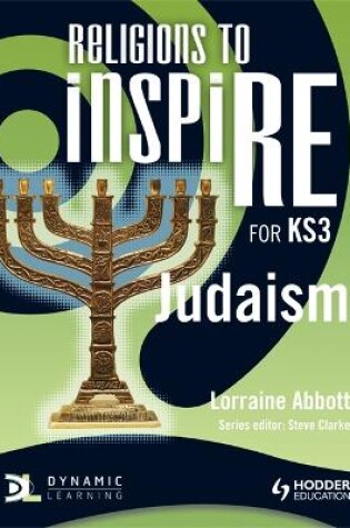 Cover of Religions to InspiRE for KS3: Judaism Pupil's Book