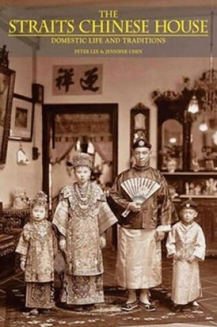 Cover of Straits Chinese House: Domestic Life and Traditions