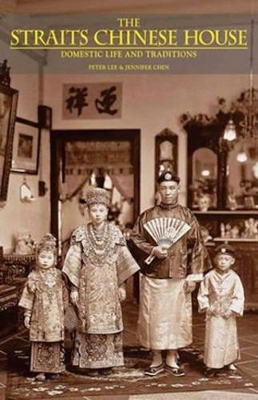 Book cover for Straits Chinese House: Domestic Life and Traditions