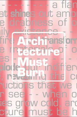 Cover of Architecture Must Burn Manifestoes for the Future of Architecture