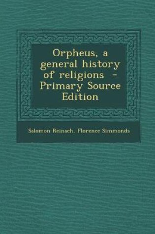 Cover of Orpheus, a General History of Religions - Primary Source Edition