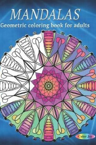 Cover of Geometric coloring book for adults MANDALAS