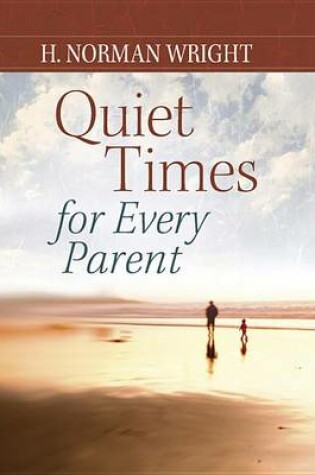 Cover of Quiet Times for Every Parent