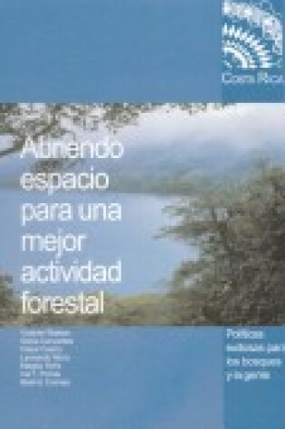 Cover of Abiendo Espacio Para UNA Mejor Actividad Forestal