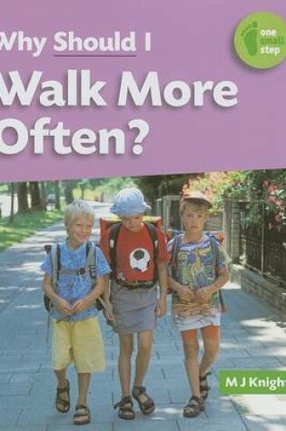 Cover of Why Should I Walk More Often?
