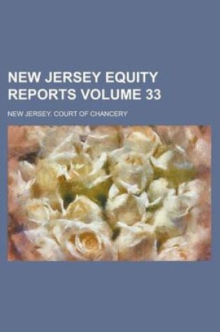 Cover of New Jersey Equity Reports Volume 33