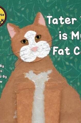 Cover of Tater Tot is My Fat Cat